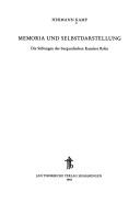 Cover of: Memoria und Selbstdarstellung: die Stiftungen des burgundischen Kanzlers Rolin
