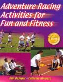 Adventure racing activities for fun and fitness by Dan DeJager