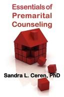 Cover of: Essentials of pre-marital counseling | Sandra Levy Ceren