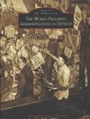 The Works Progress Administration in Detroit by Elizabeth Clemens
