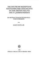 Cover of: deutsche Rezeption haitianischer Geschichte in der ersten Hälfte des 19. Jahrhunderts: ein Beitrag zum deutschen Bild vom Schwarzen