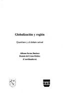 Cover of: Globalización y región: Querétaro y el debate actual