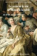 Cover of: Le verre et le vin de la cave à la table du XVIIe siècle à nos jours