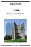 Cover of: Lomé: dynamiques d'une ville africaine