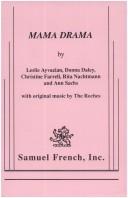 Cover of: Mama drama by by Leslie Ayvazian ... [et al.] ; with original music by the Roches.