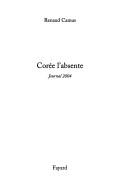 Cover of: Corée l'absente: journal 2004