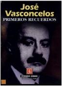 Cover of: Primeros recuerdos by José Vasconcelos