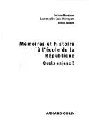 Cover of: Mémoires et histoire à l'école de la République: quels enjeux?