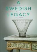 Cover of: A Swedish Legacy: Decorative Arts 1700-1960