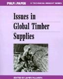 Issues in Global Timber Supplies (Technical Insight) by James McLaren