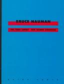Cover of: Bruce Nauman, der wahre Künstler =: Bruce Nauman, the true artist