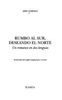 Cover of: Rumbo al sur, deseandro el norte by Ariel Dorfman