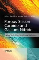 Cover of: Porous silicon carbide and gallium nitride: epitaxy, catalysis, and biotechnology applications