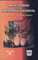 Mexicanidad versus identidad nacional by Martha Luz Arredondo Ramírez