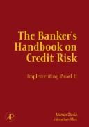 Cover of: The banker's handbook on credit risk: implementing Basel II