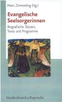 Cover of: Evangelische Seelsorgerinnen: biografische Skizzen, Texte und Programme