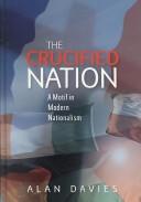 Cover of: The crucified nation: a motif in modern nationalism