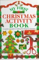 Cover of: My first Christmas activity book | Angela Wilkes