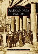 Cover of: Alexandria, 1861-1865 by Mills, Charles A.