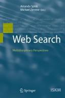 Cover of: Web search: multidisciplinary perspectives