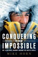 Cover of: Conquering the impossible by Mike Horn