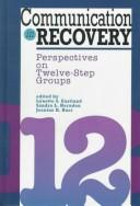 Cover of: Communication in recovery by edited by Lynette S. Eastland, Sandra L. Herndon, Jeanine R. Barr