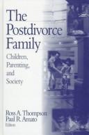 Cover of: The Postdivorce Family by Ross A. Thompson, Paul R. Amato