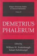 Cover of: Demetrius of Phalerum by edited by William W. Fortenbaugh and Eckart Schütrumpf