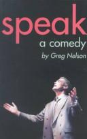 Cover of: Speak: a comedy