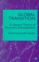 Cover of: Global Transition: A General Theory of Economic Development