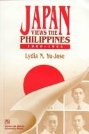 Cover of: Japan Views the Philippines, 1900-1944 by Lydia N. Yu-Jose