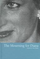 Cover of: The Mourning for Diana by Tony Walter