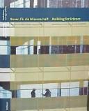 Cover of: Bauen Fur Die Wissenschaft: Institute Der Max-Planck-Gesellschaft Building for Science  Architecture    of the Max-Planck-Institutes