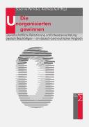 Cover of: Die Unorganisierten gewinnen: gewerkschaftliche Rekrutierung und Interessenvertretung atypisch Beschäftigter - ein deutsch-österreichischer Vergleich