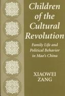 Cover of: Children of the Cultural Revolution by Xiaowei Zang