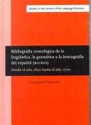 Cover of: Bibliografía cronológica de la lingüística, la gramática y la lexicografía del español (BICRES)