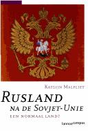 Cover of: Rusland na de Sovjet-Unie by Katlijn Malfliet
