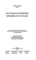 Cover of: Paysages de mémoire, mémoire du paysage by Laure Lévêque