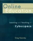 Cover of: Online education | Greg Kearsley