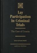 Lay Participation in Criminal Trials by Sanja Kutnjak-Ivkovic