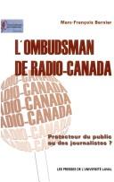 L' ombudsman de Radio-Canada by Marc-François Bernier