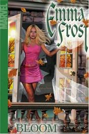 Cover of: Astonishing X-Men: Emma Frost, Vol. 3 - Bloom