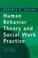 Cover of: Human Behavior Theory and Social Work Practice (Modern Applications of Social Work)