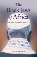 Cover of: The Black Jews of Africa by Edith Bruder