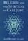 Cover of: Religion and the Spiritual in Carl Jung