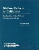 Welfare reform in California by Patricia A. Ebener