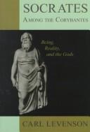 Cover of: Socrates among the Corybantes by Carl Avren Levenson