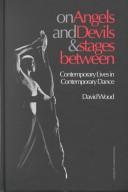 Cover of: On angels and devils and stages between: contemporary lives in contemporary dance