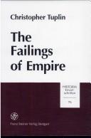 Cover of: The failings of empire: a reading of Xenophon Hellenica 2.3.11-7.5.27