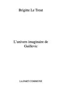 L' univers imaginaire de Guillevic by Brigitte Le Treut